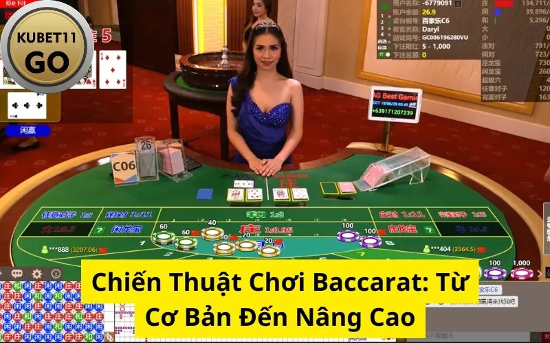 Chiến Thuật Chơi Baccarat: Từ Cơ Bản Đến Nâng Cao