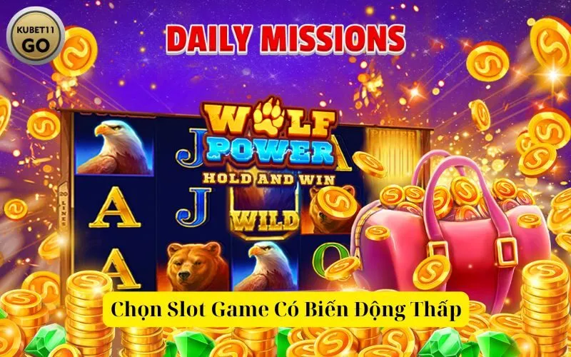 Chọn Slot Game Có Biến Động Thấp