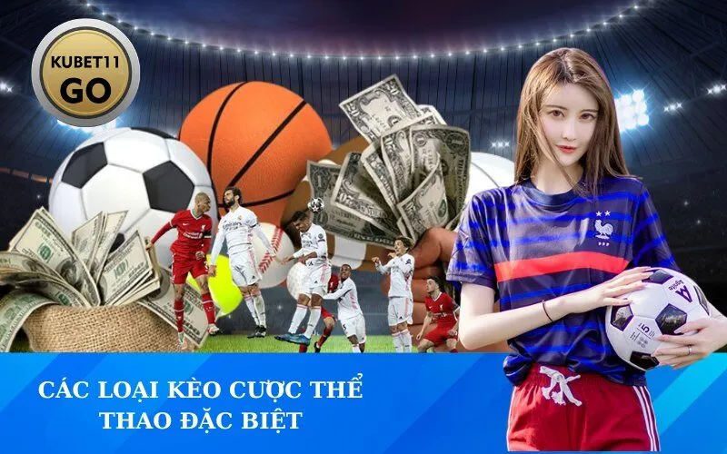 Các Loại Kèo Cược Thể Thao Đặc Biệt