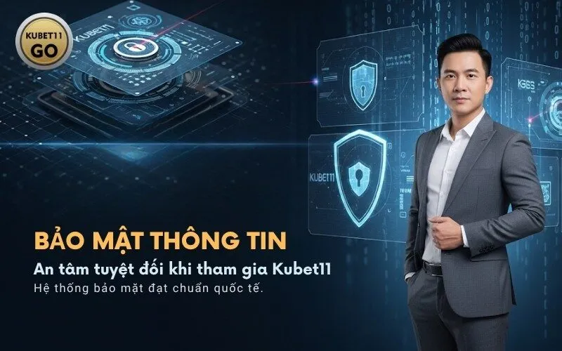 Bảo Mật Thông Tin Tại Nhà Cái Kubet11