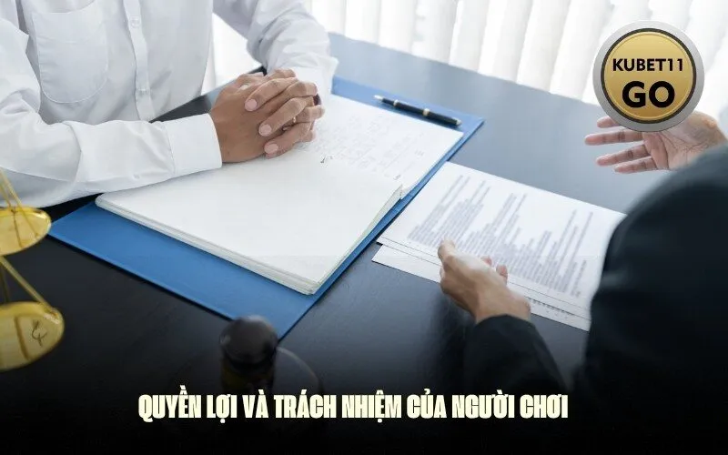Quyền Lợi Và Trách Nhiệm Của Người Chơi