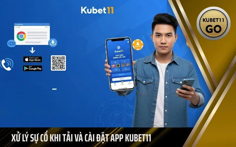 Xử Lý Sự Cố Khi Tải và Cài Đặt App Kubet11