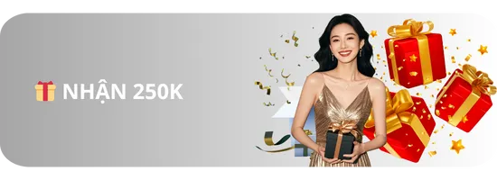 Nhận 250k